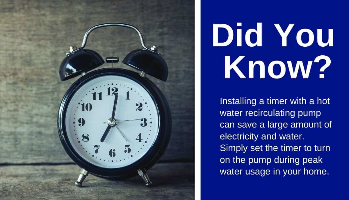 use a timer with a hot water recirculating pump