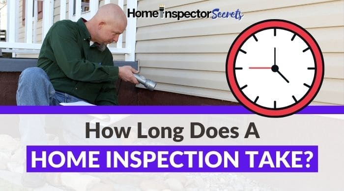 How Long Does A Home Inspection Take? (5 Factors For Time) 1 how long does a home inspection take