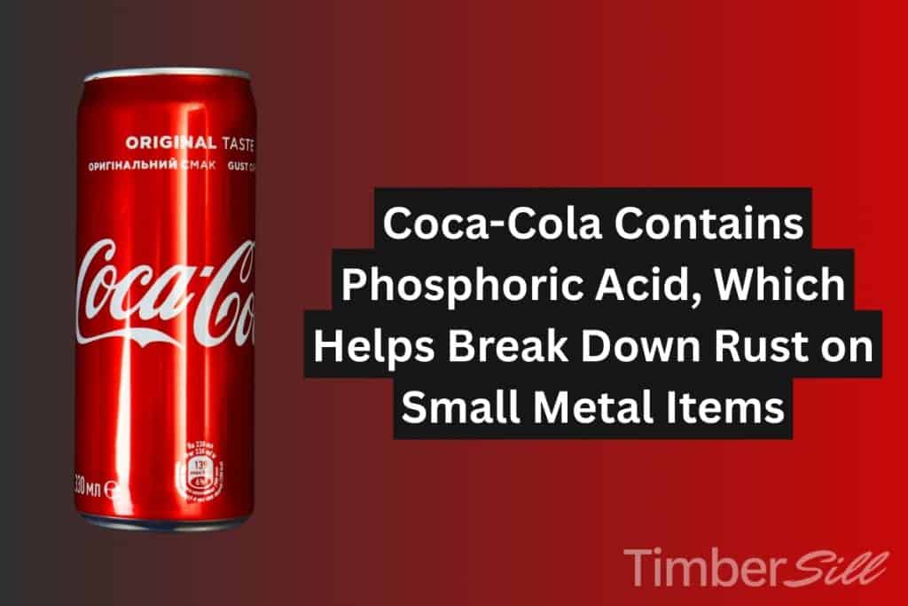 15 Ways To Remove Rust From Metal (Natural & Chemical Solutions) 5 coca cola for rust removal